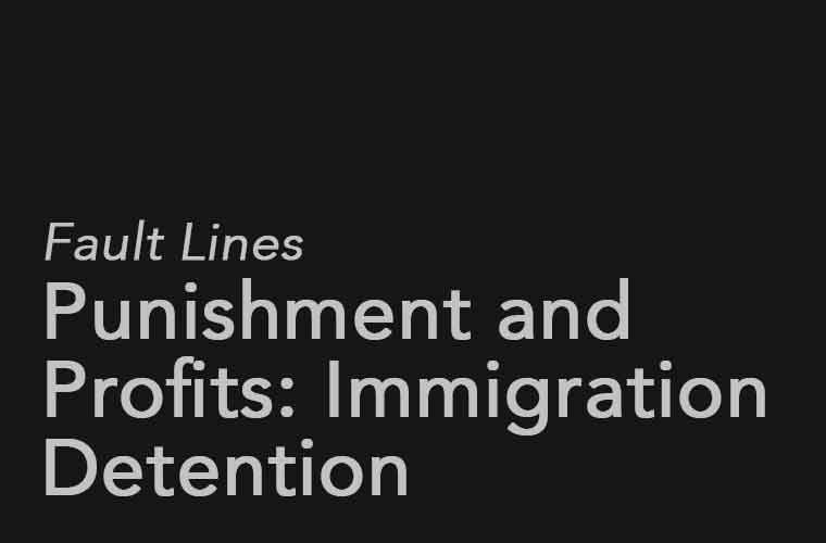 Punishment-Profits-Immigration-Detention